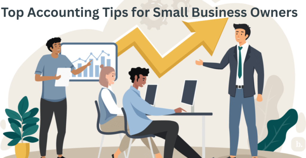 Top Accounting Tips for Small Business Owners